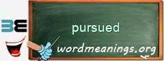 WordMeaning blackboard for pursued